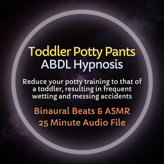 Toddler Potty Pants ABDL Hypnosis