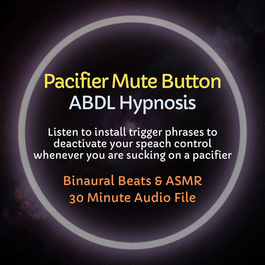 Pacifier Mute Button ABDL Hypnosis & ASMR